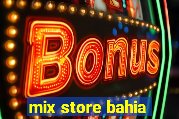 mix store bahia